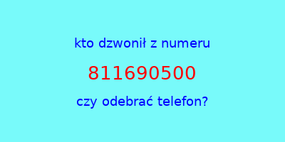 kto dzwonił 811690500  czy odebrać telefon?