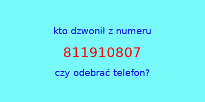 kto dzwonił 811910807  czy odebrać telefon?