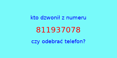 kto dzwonił 811937078  czy odebrać telefon?