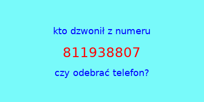 kto dzwonił 811938807  czy odebrać telefon?