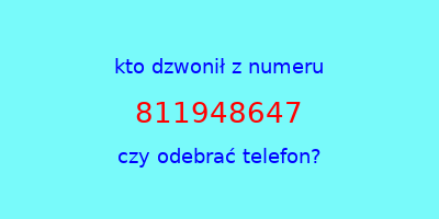 kto dzwonił 811948647  czy odebrać telefon?