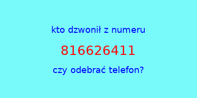 kto dzwonił 816626411  czy odebrać telefon?