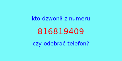 kto dzwonił 816819409  czy odebrać telefon?