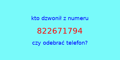 kto dzwonił 822671794  czy odebrać telefon?