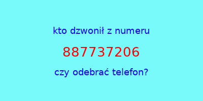 kto dzwonił 887737206  czy odebrać telefon?