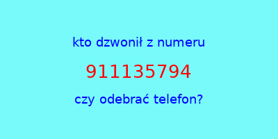 kto dzwonił 911135794  czy odebrać telefon?