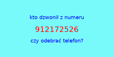 kto dzwonił 912172526  czy odebrać telefon?